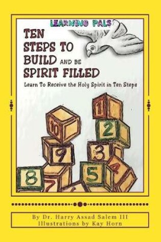 Cover of Ten Steps To Build and Be Spirit Filled