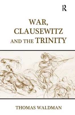 Book cover for War, Clausewitz and the Trinity