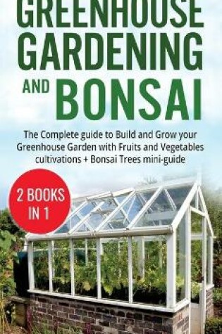 Cover of Greenhouse Gardening and Bonsai