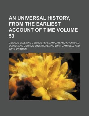 Book cover for An Universal History, from the Earliest Account of Time Volume 53