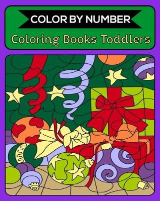 Book cover for Color By Number Coloring Books Toddlers