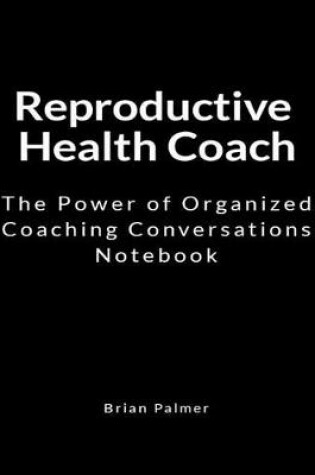 Cover of Reproductive Health Coach