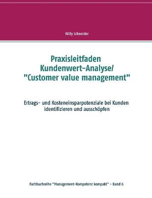 Book cover for Praxisleitfaden Kundenwert-Analyse/"Customer value management"