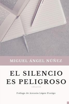 Book cover for El silencio es peligroso