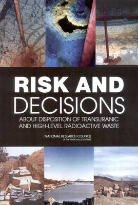 Book cover for Risk and Decisions About Disposition of Transuranic and High-Level Radioactive Waste