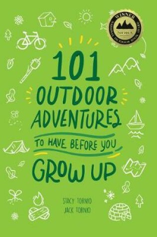 Cover of 101 Outdoor Adventures to Have Before You Grow Up