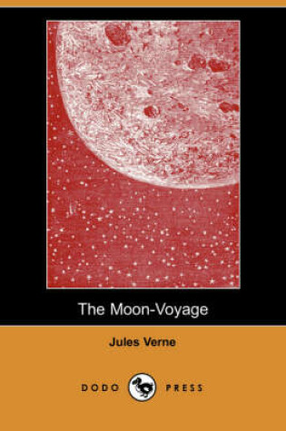 Cover of The Moon-Voyage (Dodo Press)