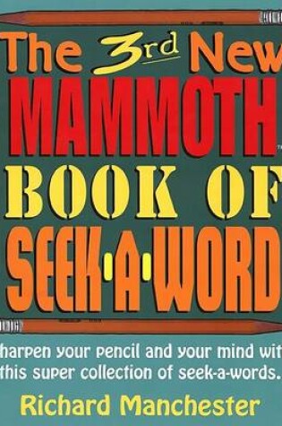 Cover of The 3rd New Mammoth Book of Seek-A-Word