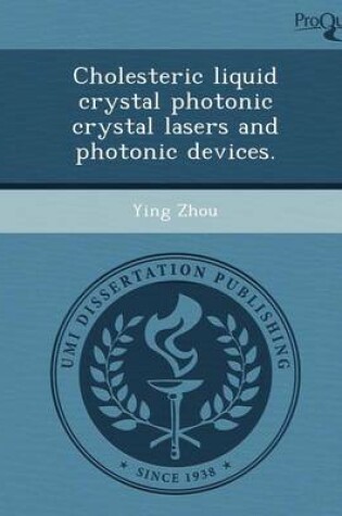 Cover of Cholesteric Liquid Crystal Photonic Crystal Lasers and Photonic Devices