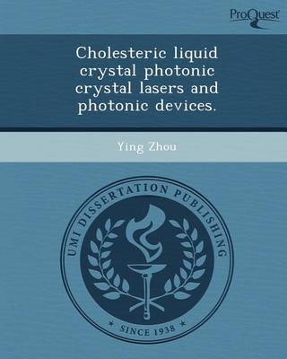 Book cover for Cholesteric Liquid Crystal Photonic Crystal Lasers and Photonic Devices