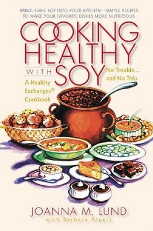 Cover of Cooking Healthy with Soy