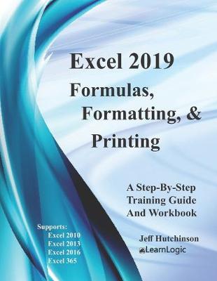 Cover of Excel 2019 Formulas, Formatting And Printing
