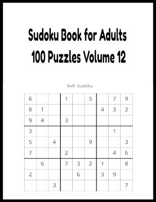 Cover of Sudoku Book for Adults 100 Puzzles Volume 12