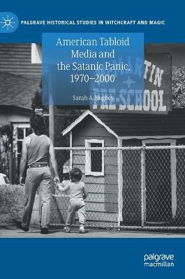 Book cover for American Tabloid Media and the Satanic Panic, 1970-2000