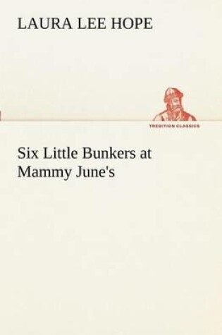 Cover of Six Little Bunkers at Mammy June's