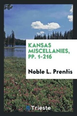 Cover of Kansas Miscellanies, Pp. 1-216