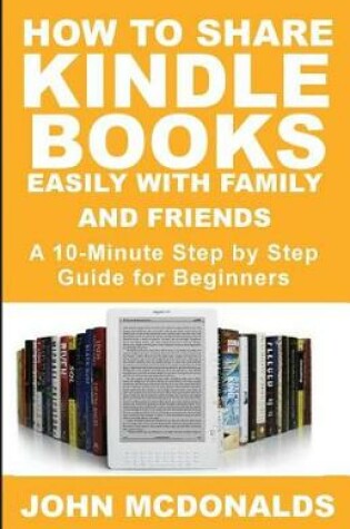 Cover of How to Share Kindle Books Easily with Family and Friends