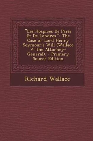Cover of Les Hospices de Paris Et de Londres.