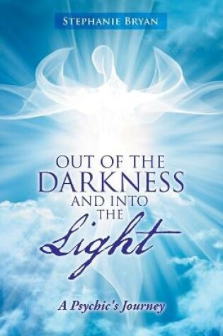 Cover of Out of the Darkness and into the Light