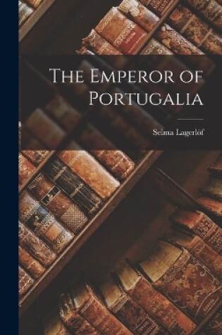 Cover of The Emperor of Portugalia