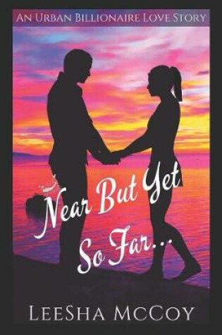 Cover of Near But Yet So Far