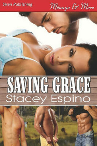 Cover of Saving Grace (Siren Publishing Menage and More)
