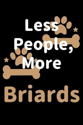 Book cover for Less People, More Briards