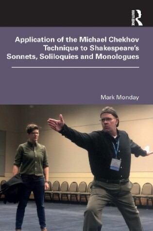 Cover of Application of the Michael Chekhov Technique to Shakespeare’s Sonnets, Soliloquies and Monologues