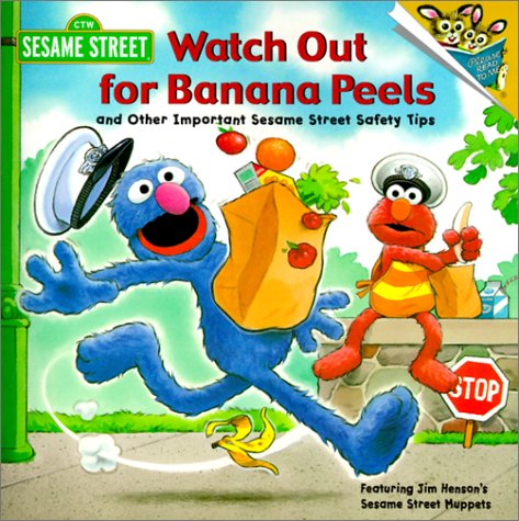 Book cover for Watch out for Banana Peels and Other Important Sesame Street Safety Tips