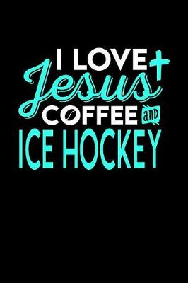 Book cover for I Love Jesus Coffee and Ice Hockey