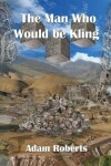 Book cover for The Man Who Would Be Kling