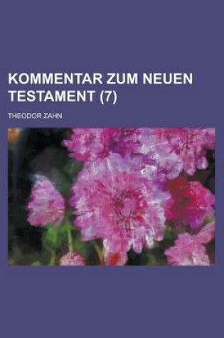 Cover of Kommentar Zum Neuen Testament (7 )