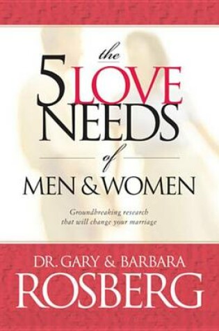 Cover of The 5 Love Needs of Men and Women