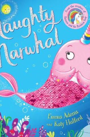 Cover of Naughty Narwhal colour-changing sequin book (PB)