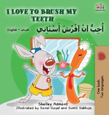 Book cover for I Love to Brush My Teeth (English Arabic Bilingual Book)