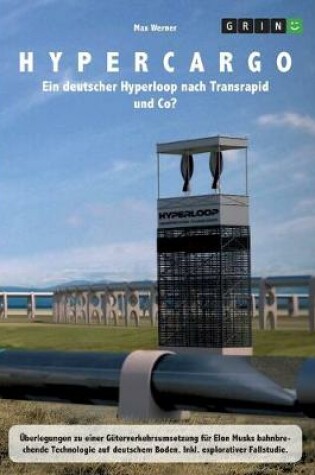 Cover of Hypercargo. Ein deutscher Hyperloop nach Transrapid und Co?