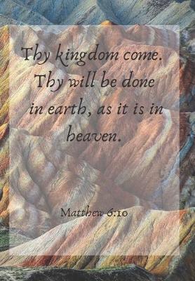 Book cover for Thy kingdom come. Thy will be done in earth, as it is in heaven.