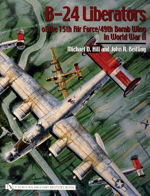 Book cover for B-24 Liberators of the 15th Air Force/49th Bomb Wing in World War II