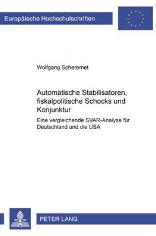 Cover of Automatische Stabilisatoren, Fiskalpolitische Schocks Und Konjunktur