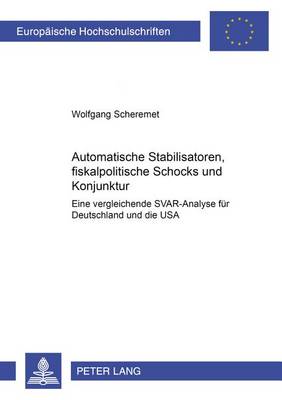 Cover of Automatische Stabilisatoren, Fiskalpolitische Schocks Und Konjunktur