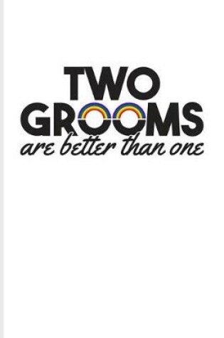 Cover of Two Grooms Are Better Than One