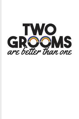 Book cover for Two Grooms Are Better Than One