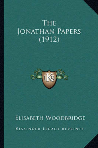 Cover of The Jonathan Papers (1912) the Jonathan Papers (1912)