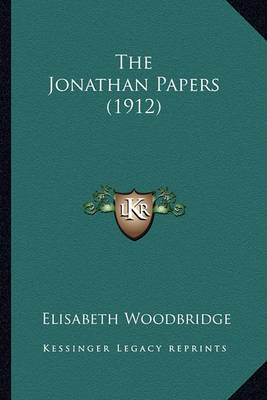 Book cover for The Jonathan Papers (1912) the Jonathan Papers (1912)