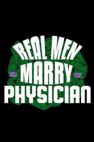 Cover of Real men marry physician