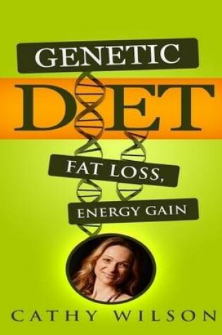 Cover of Genetic Diet: Fat Loss Energy Gain