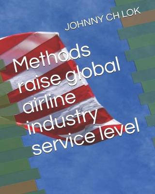 Book cover for Methods raise global airline industry service level