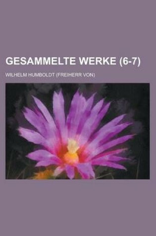 Cover of Gesammelte Werke (6-7)