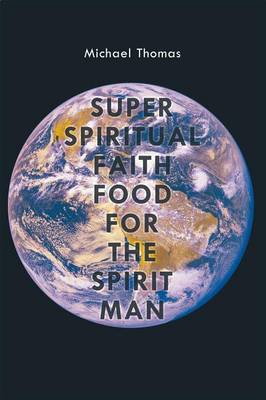 Book cover for Super Spiritual Faith Food for the Spirit Man