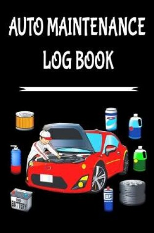 Cover of Auto Maintenance Log Book